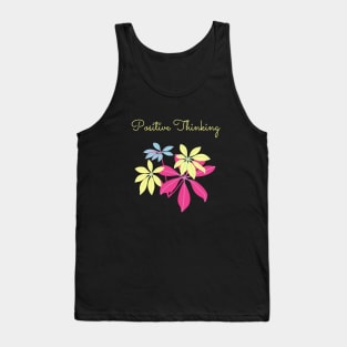 Positive Thinking - Quote Art Tank Top